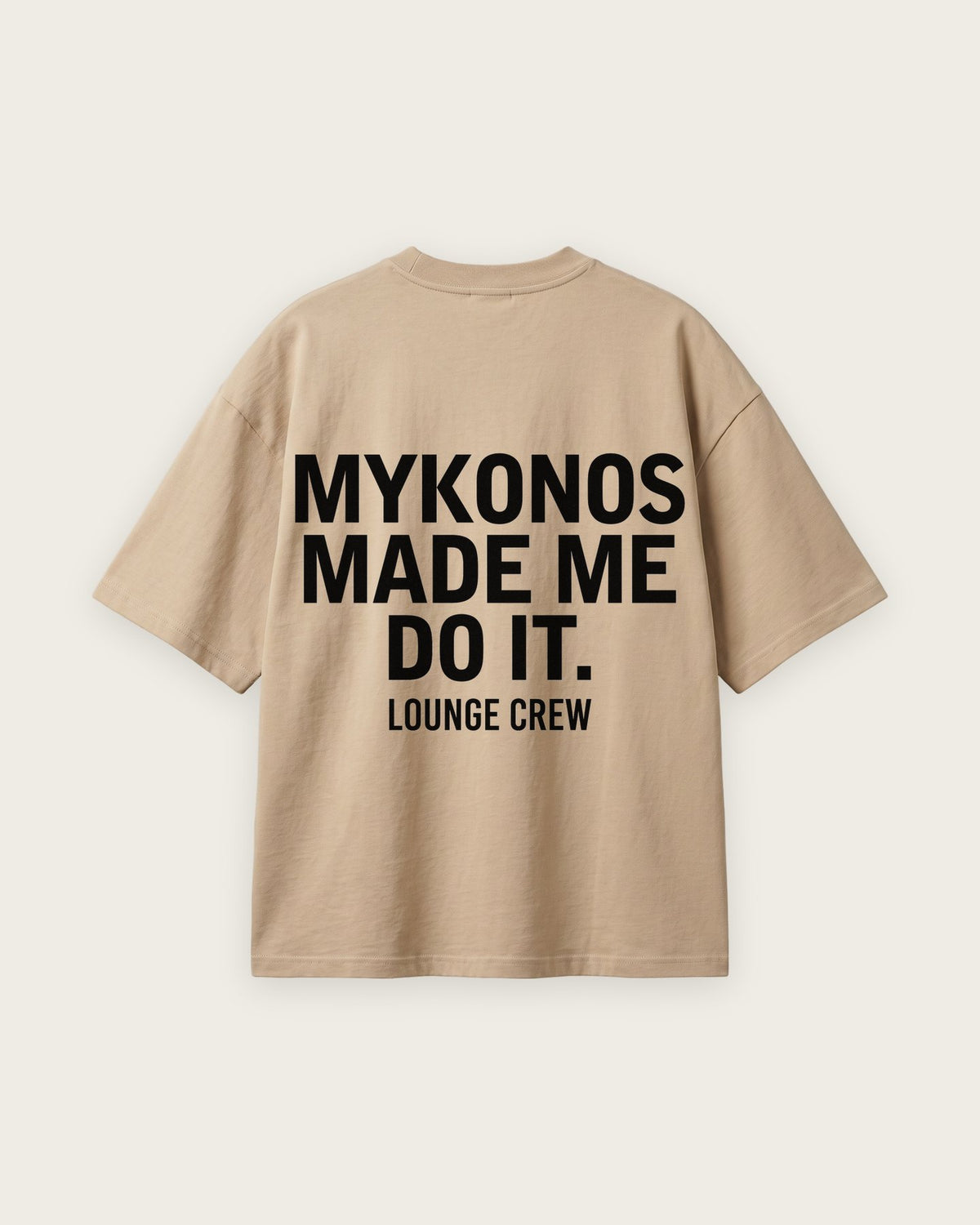 Camiseta “Mykonos Made Me Do It” — Areia