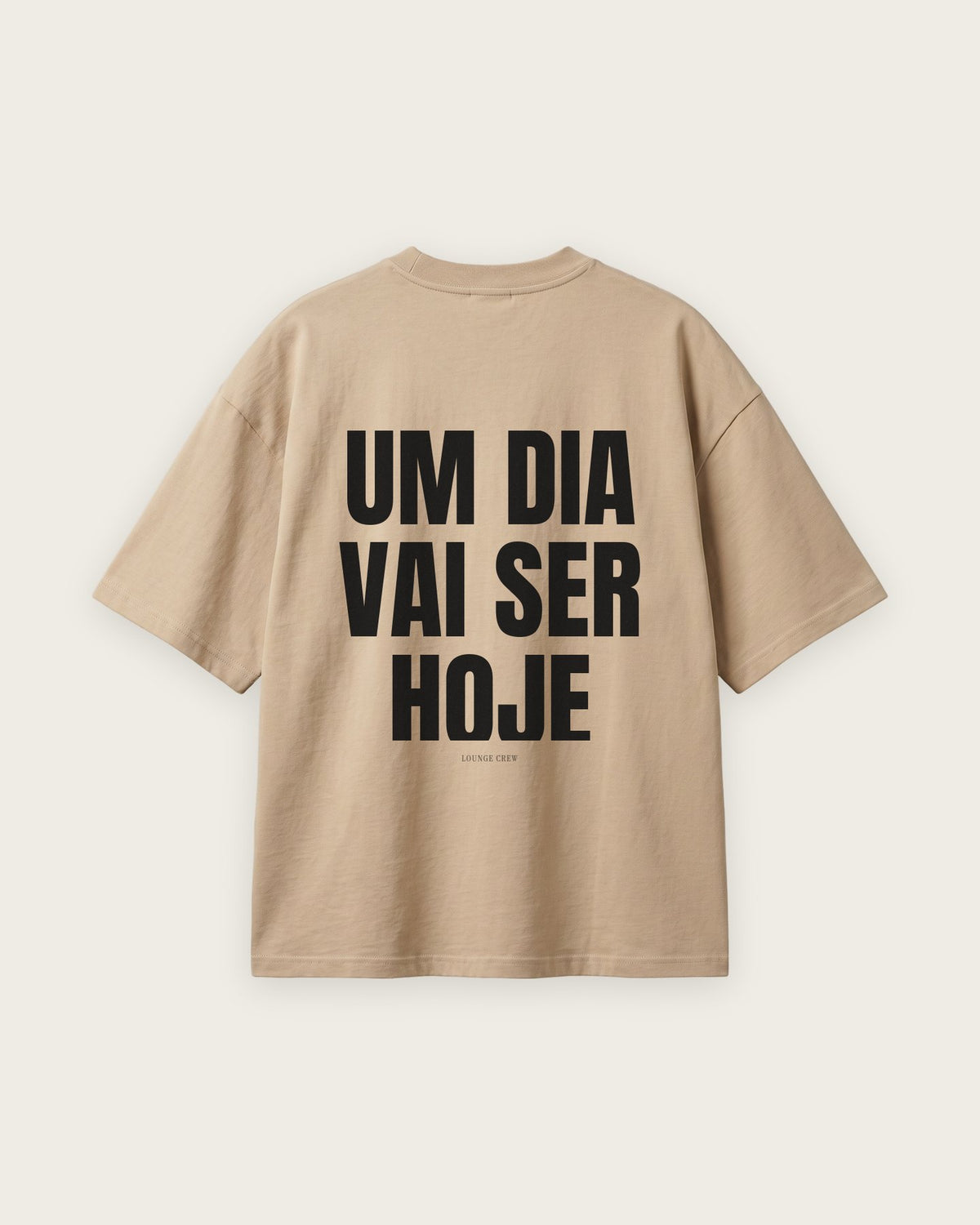 Camiseta Oversized “Um Dia Vai Ser Hoje” — Areia