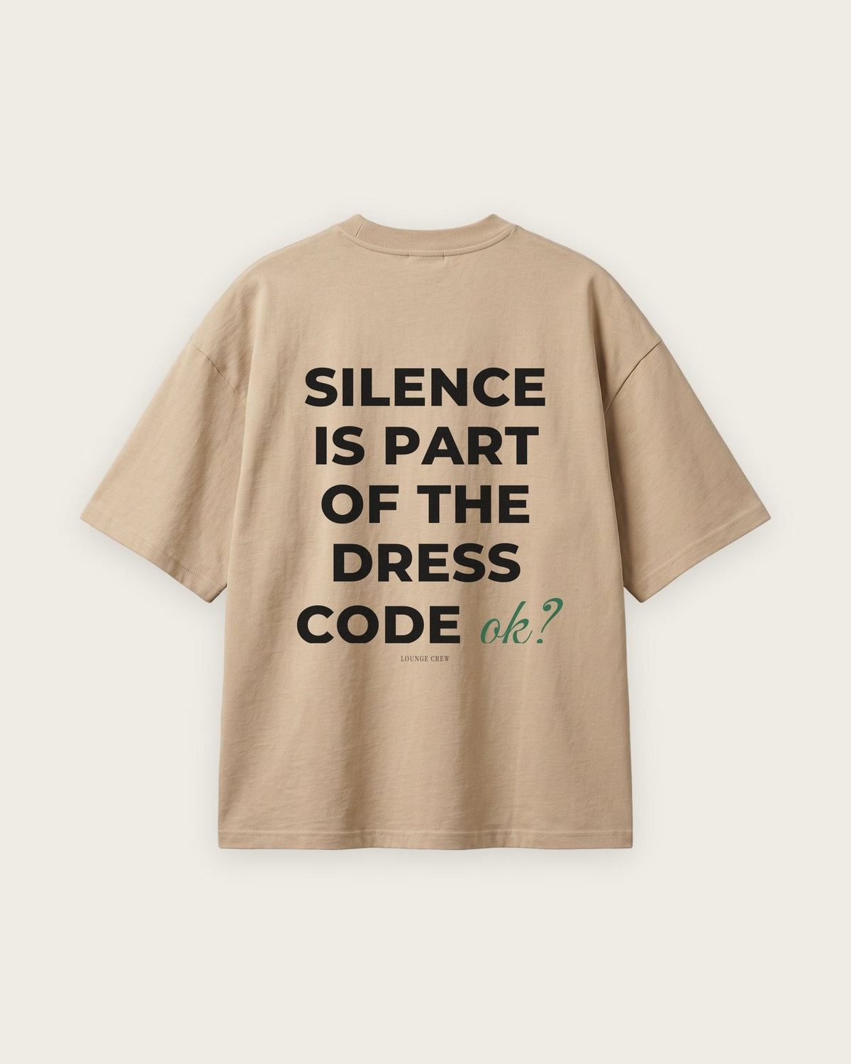 Camiseta Oversized “Silence Is Part of the Dress Code” — Areia