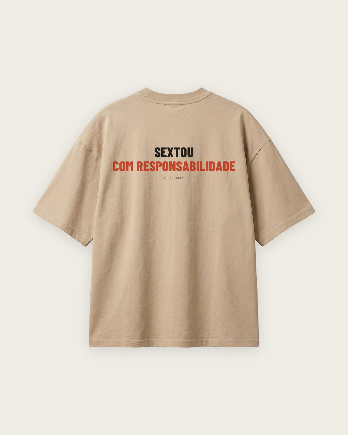 Camiseta Oversized “Sextou com Responsabilidade” — Areia