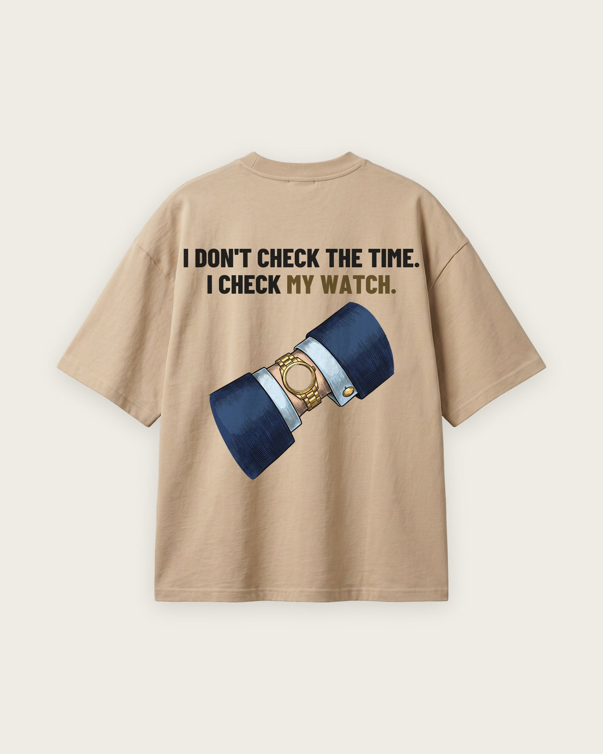 Camiseta Oversized “I Check My Watch” — Areia