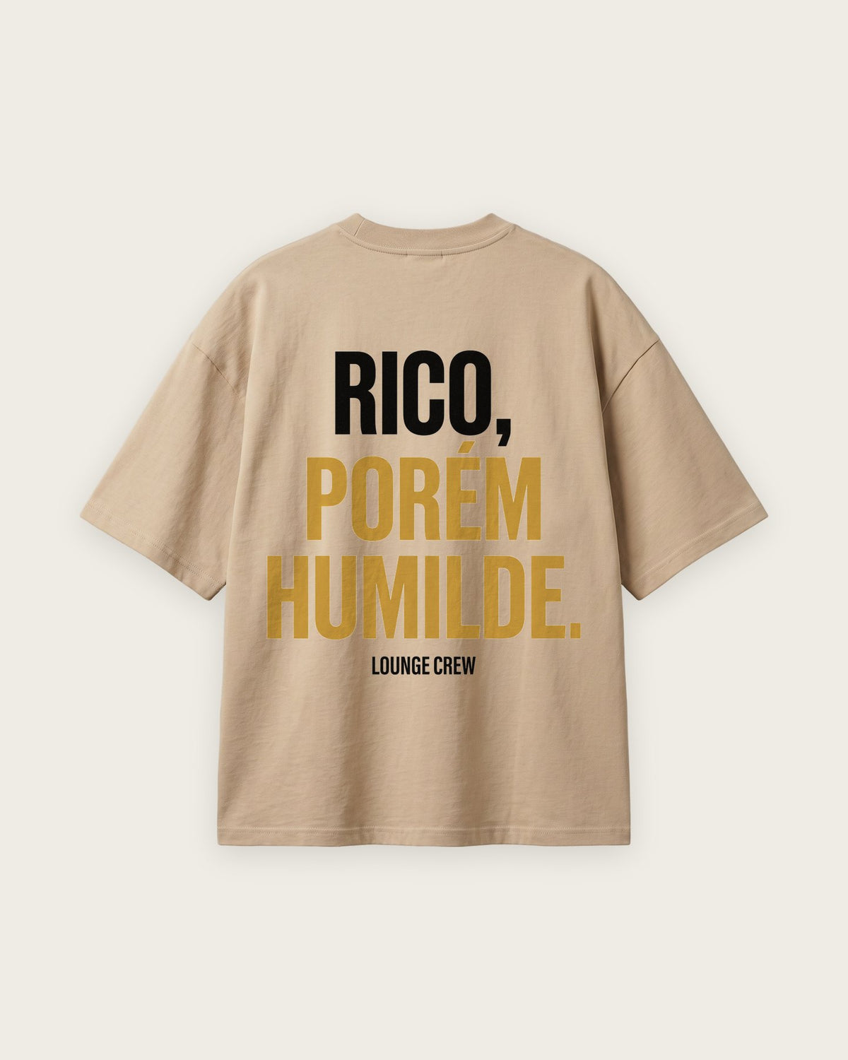 Camiseta “Rico, Porém Humilde” — Areia