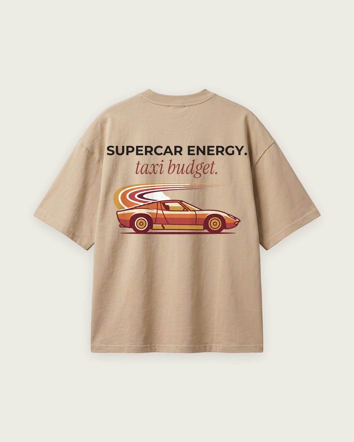 Camiseta Oversized “Supercar Energy, Taxi Budget” — Areia