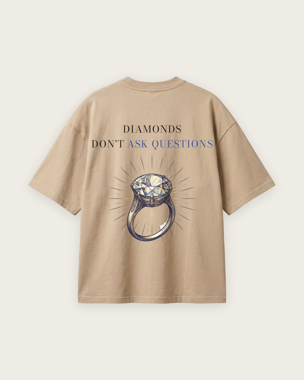 Camiseta Oversized “Diamonds Don't Ask Questions” — Areia