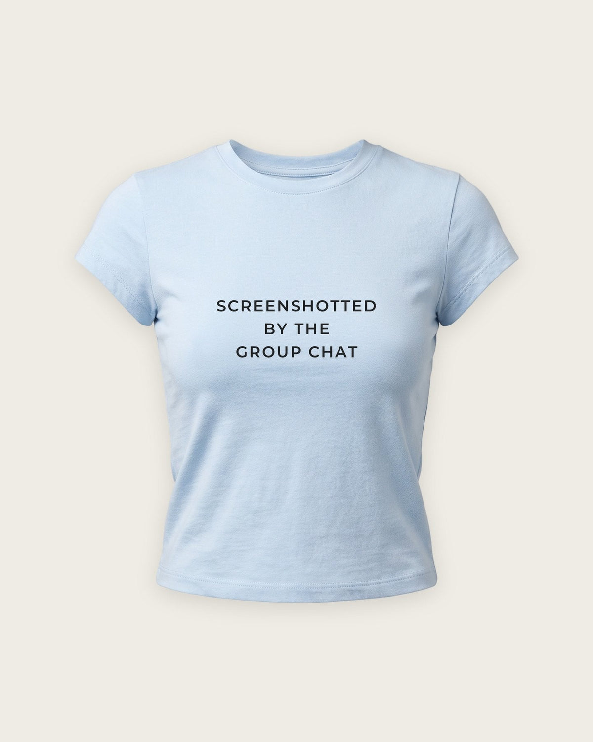 Baby Tee “Screenshotted by the Group Chat” — Azul Bebê
