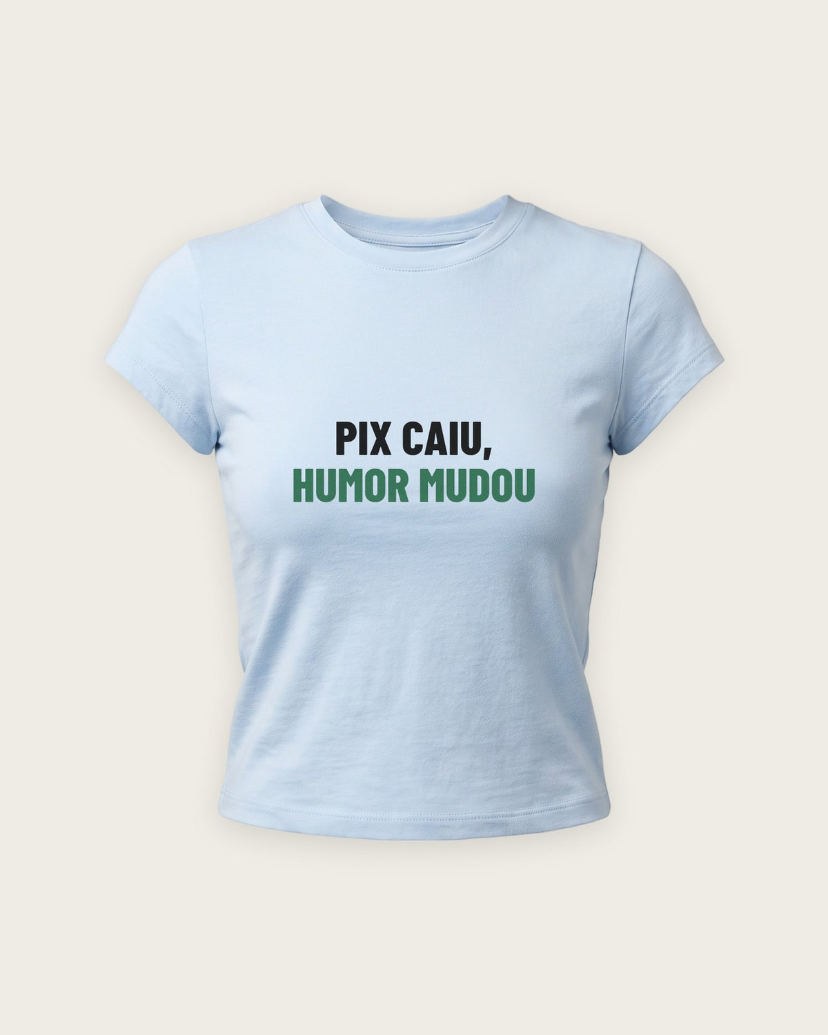 Baby Tee “Pix Caiu, Humor Mudou” — Azul Bebê