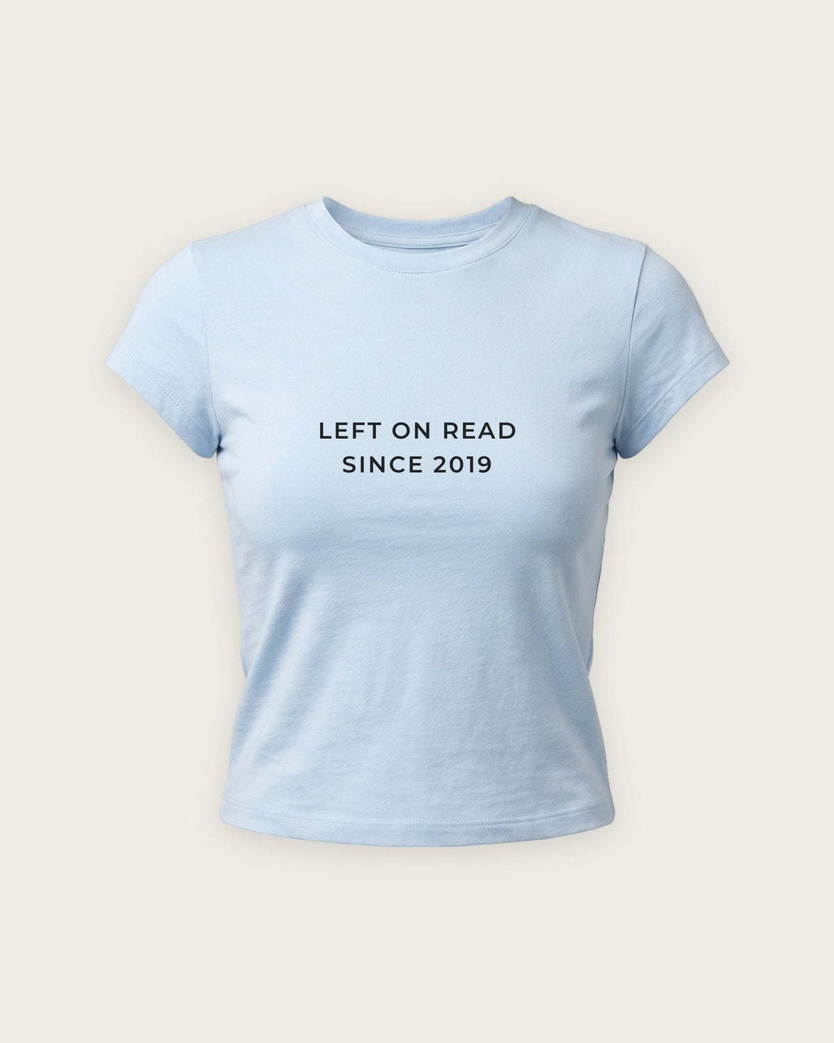 Baby Tee “Left on Read Since 2019” — Azul Bebê
