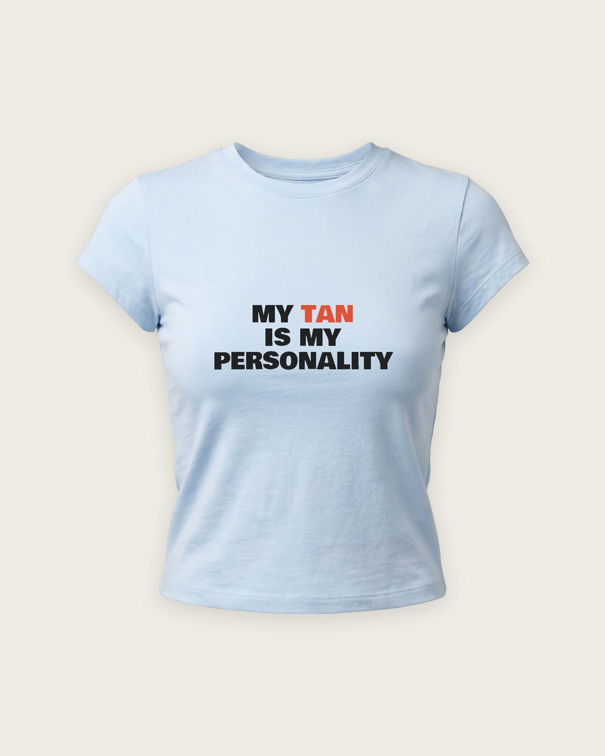 Baby Tee “My Tan Is My Personality” — Azul Bebê