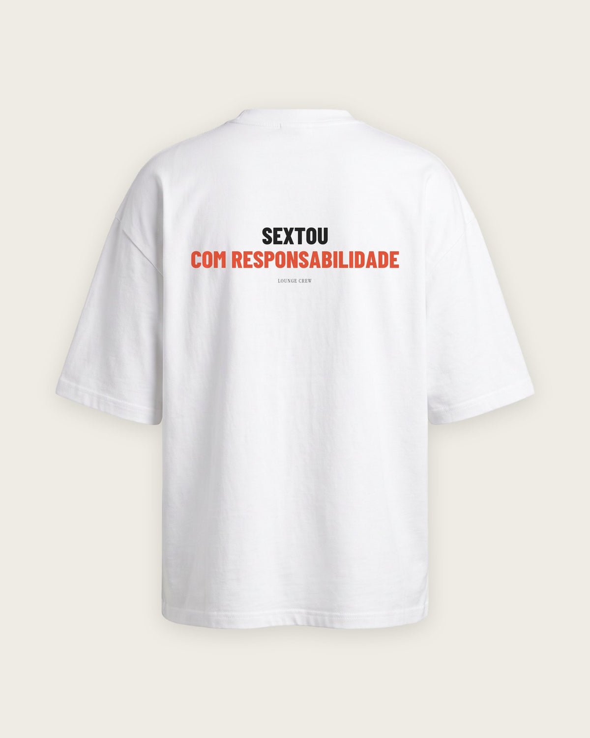 Camiseta Oversized “Sextou com Responsabilidade” — Branco
