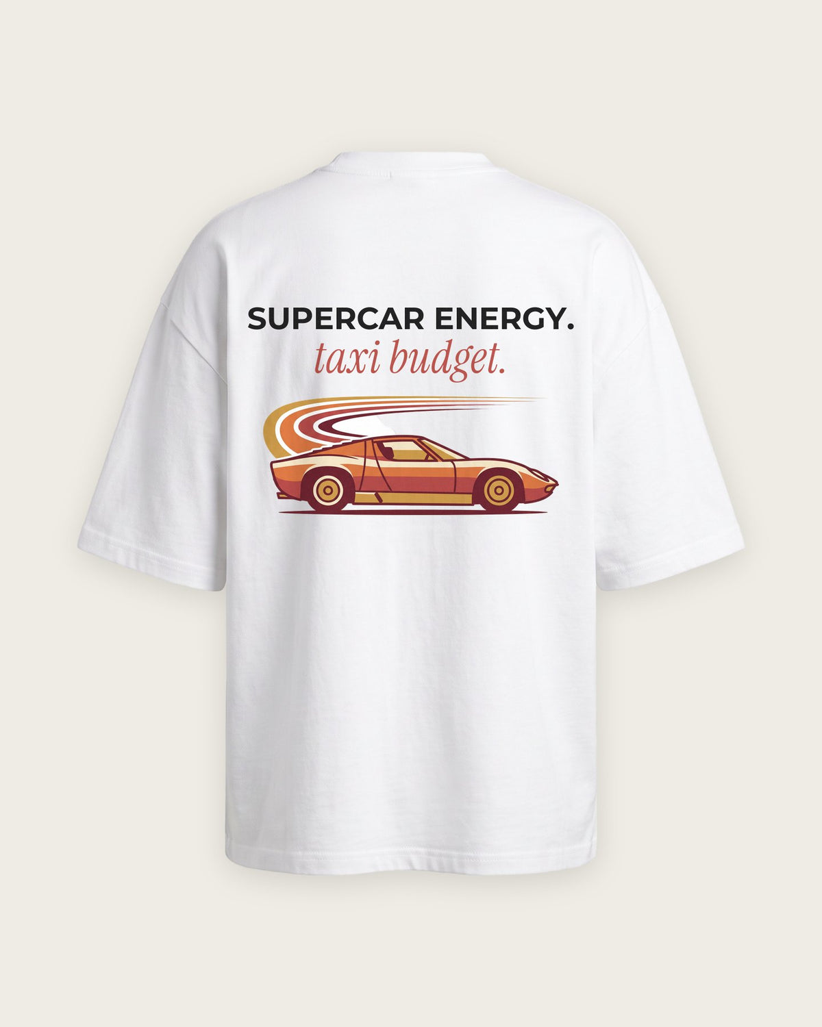 Camiseta Oversized “Supercar Energy, Taxi Budget” — Branco