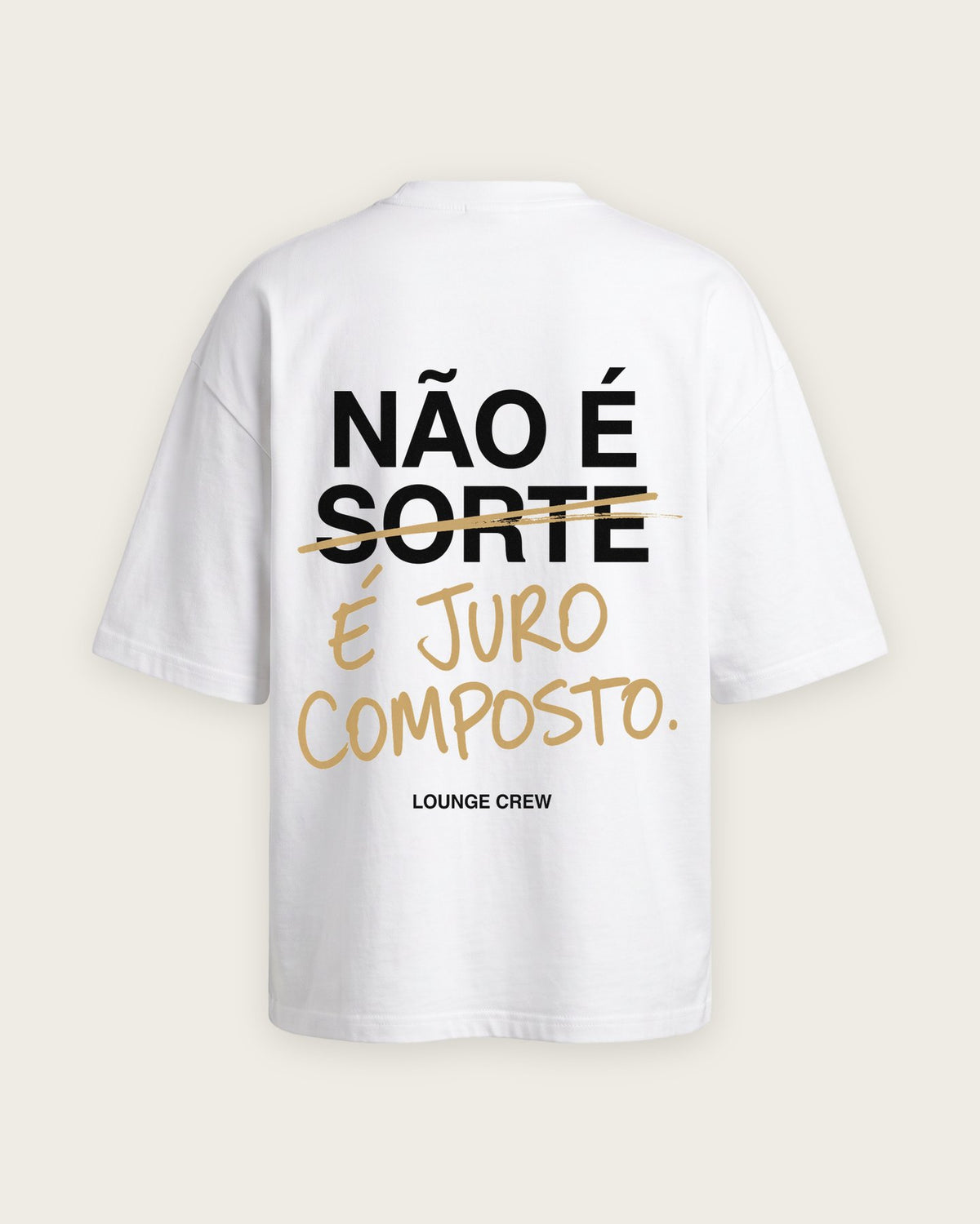 Camiseta “Não É Sorte, É Juro Composto” — Branco