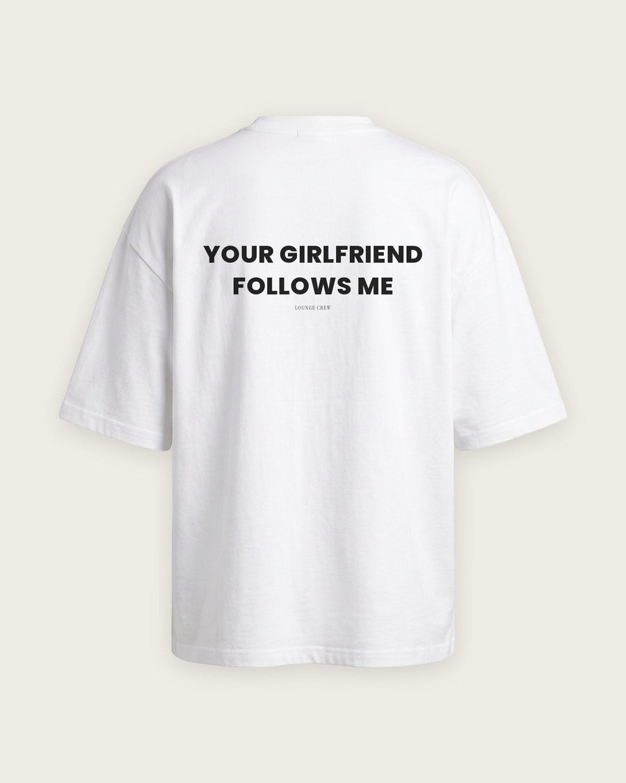 Camiseta Oversized “Your Girlfriend Follows Me”