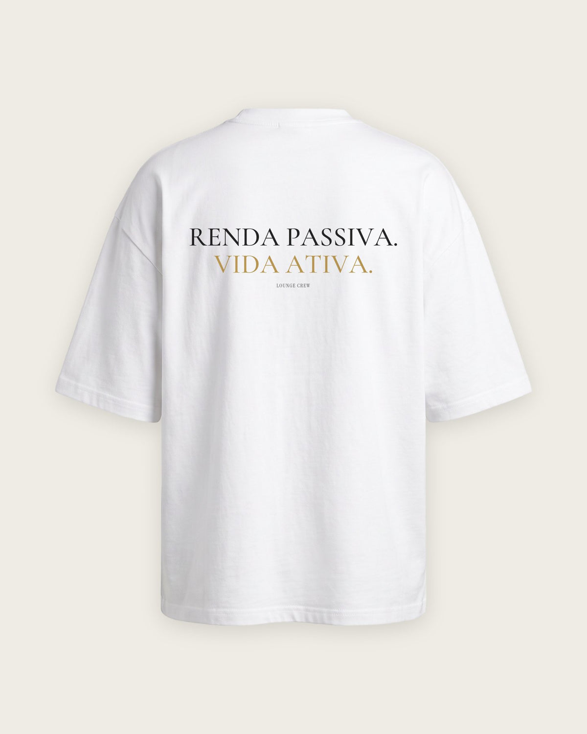 Camiseta “Renda Passiva, Vida Ativa” — Branco