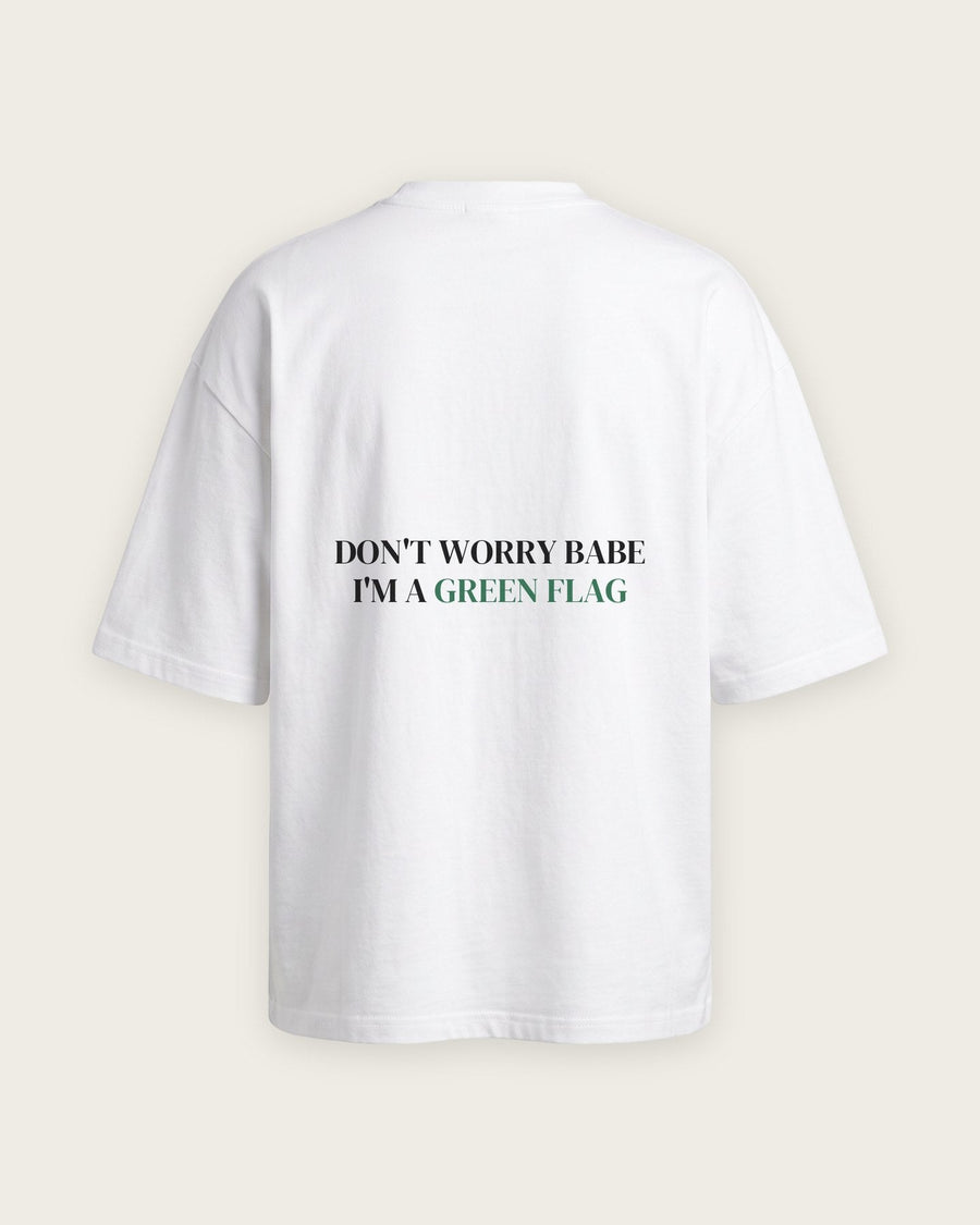 Camiseta Oversized “Don't Worry Babe, I'm a Green Flag”