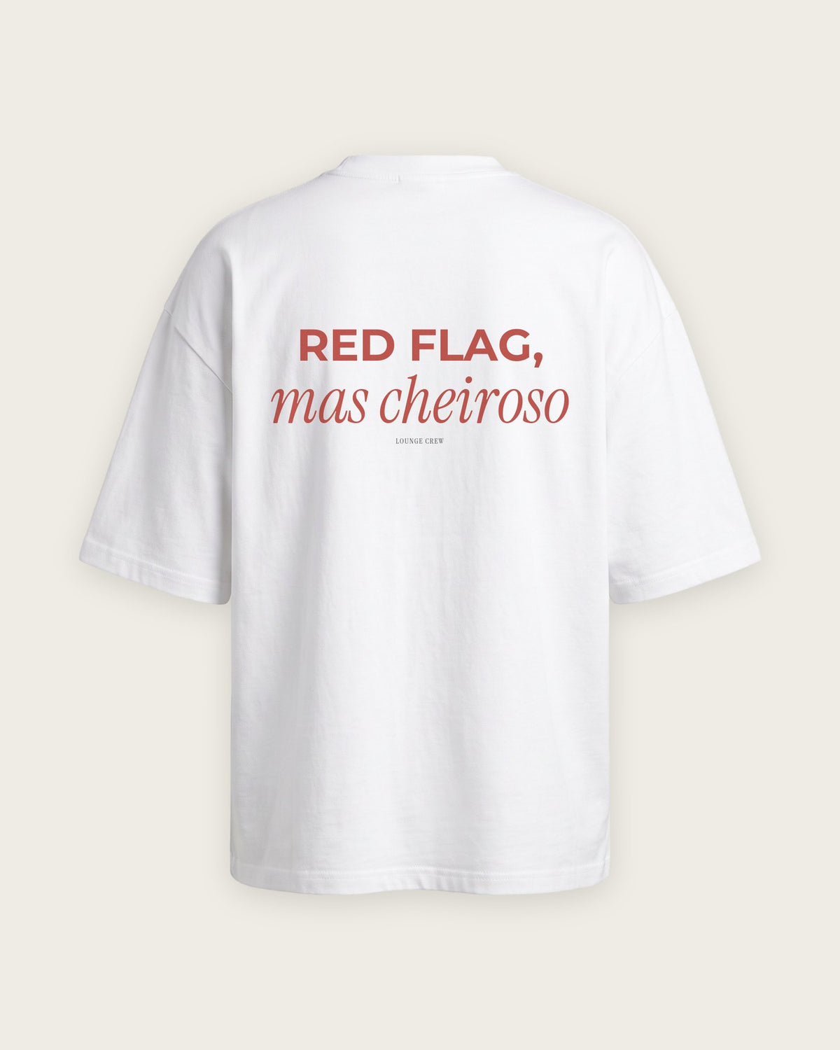 Camiseta Oversized “Red Flag, Mas Cheiroso” — Branco