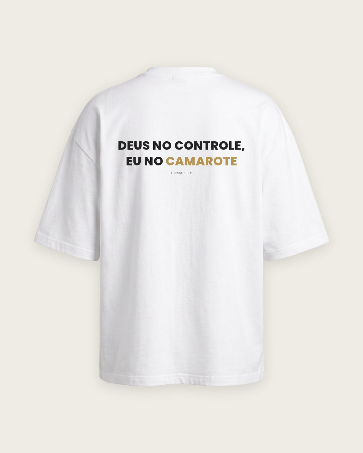 Camiseta Oversized “Deus no Controle, Eu no Camarote” — Branco