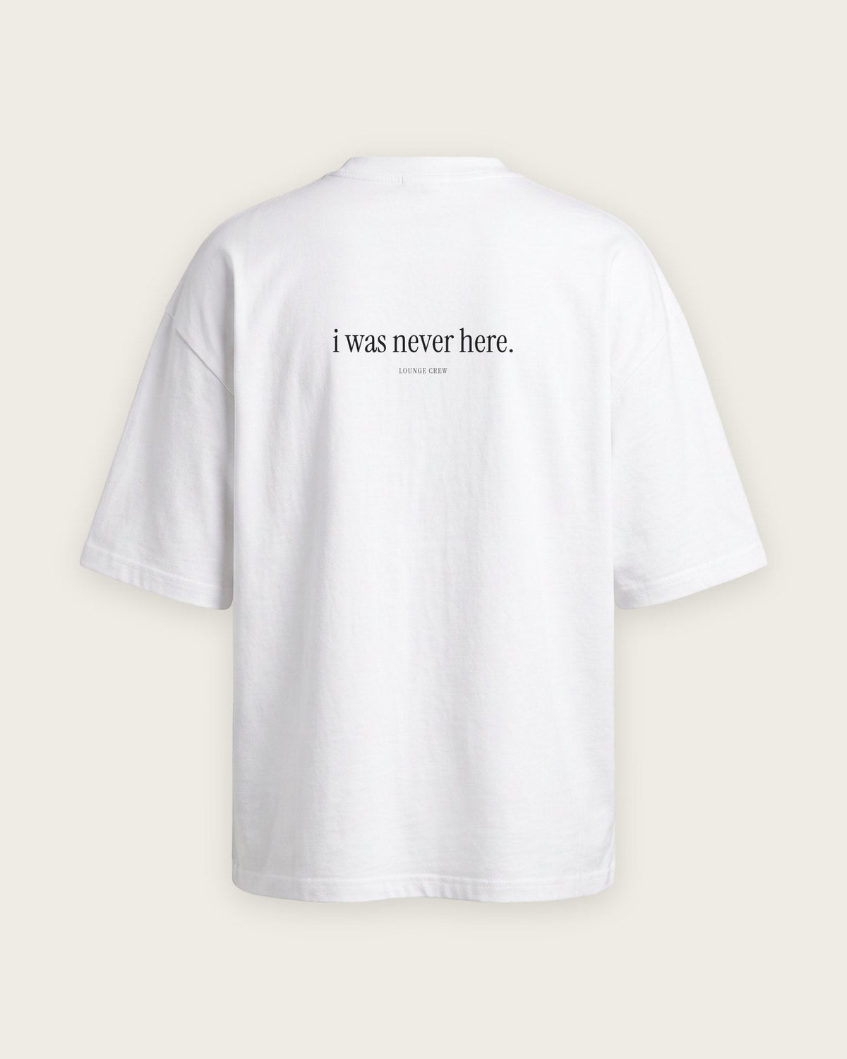 Camiseta Oversized “I Was Never Here” — Branco