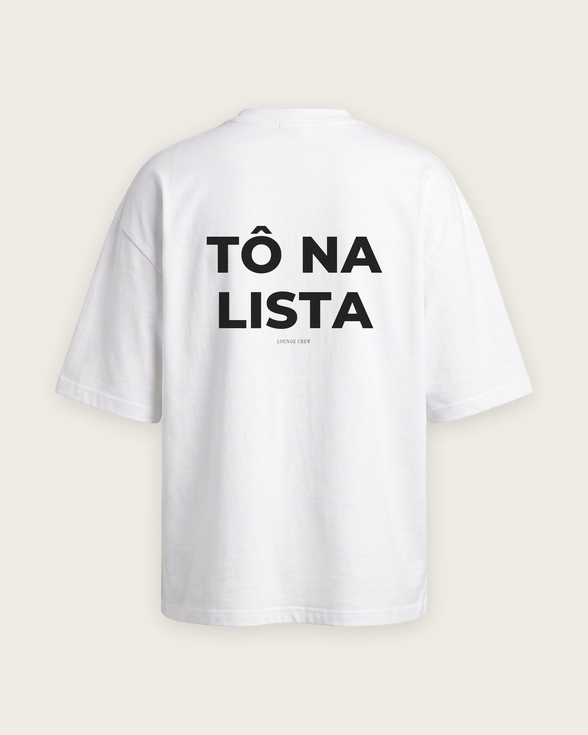 Camiseta Oversized “Tô na Lista” — Branco