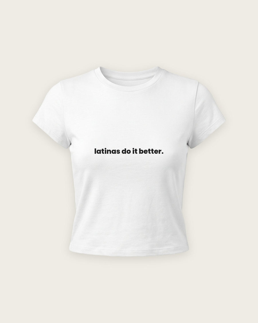 Baby Tee “Latinas Do It Better”