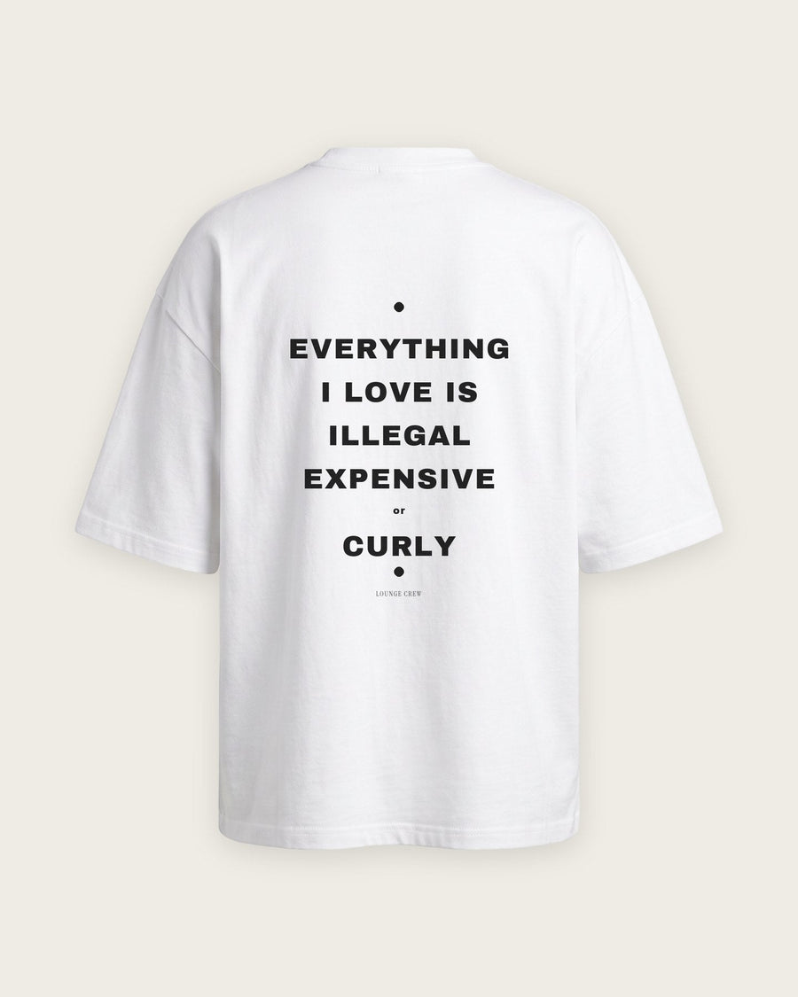 Camiseta Oversized “Everything I Love Is Illegal, Expensive or Curly”