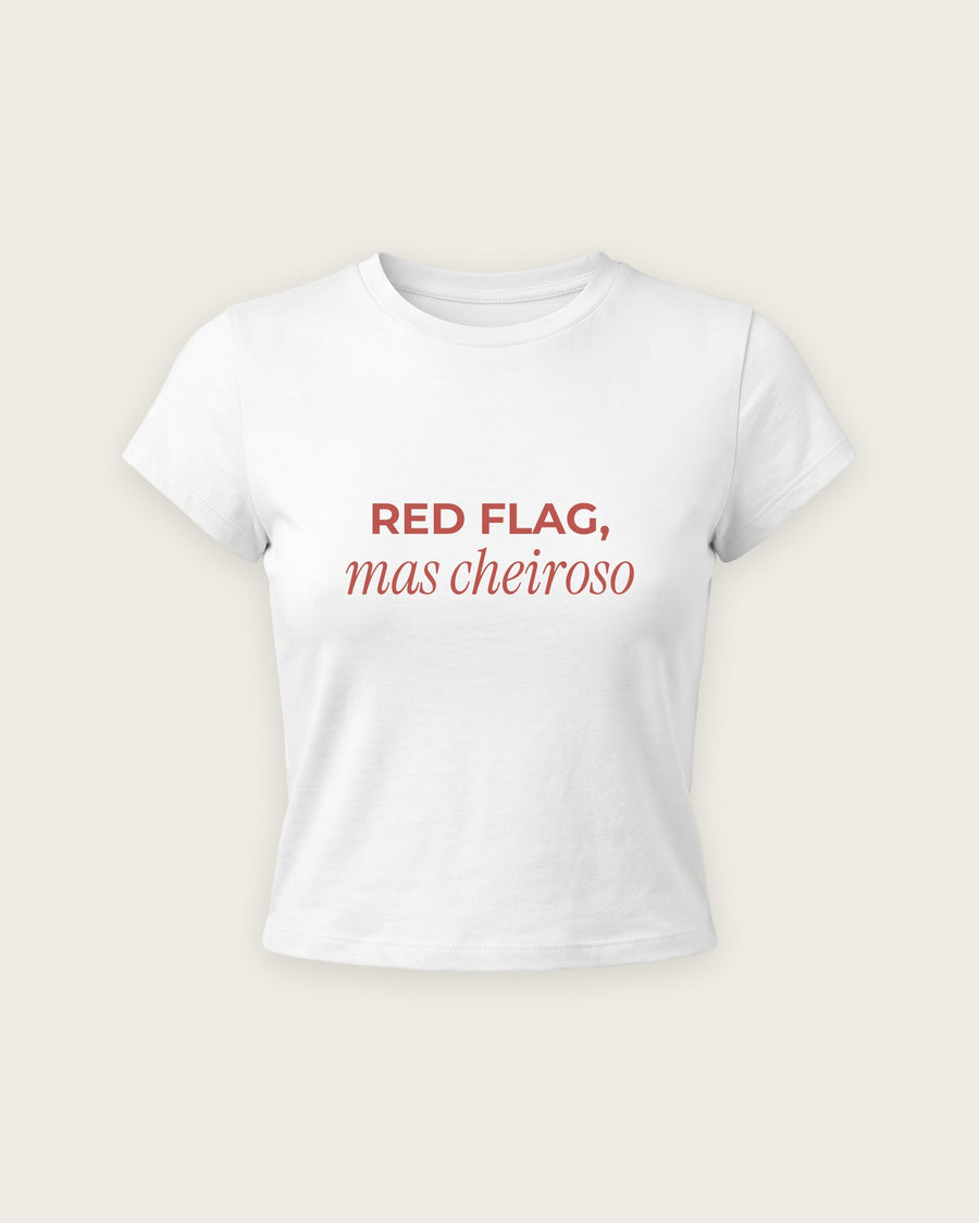 Baby Tee “Red Flag, Mas Cheiroso”
