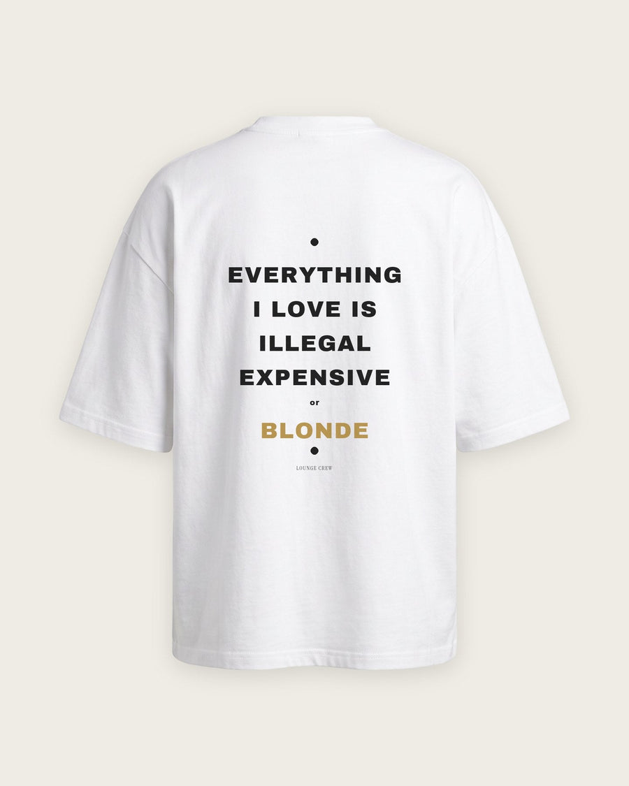 Camiseta Oversized “Everything I Love Is Illegal, Expensive or Blonde”