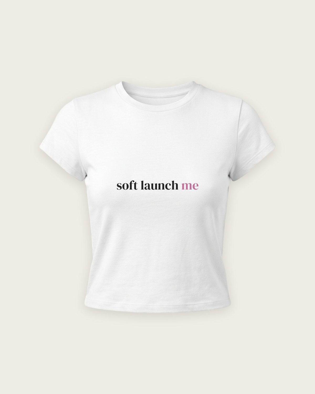 Baby Tee “Soft Launch Me” — Branco