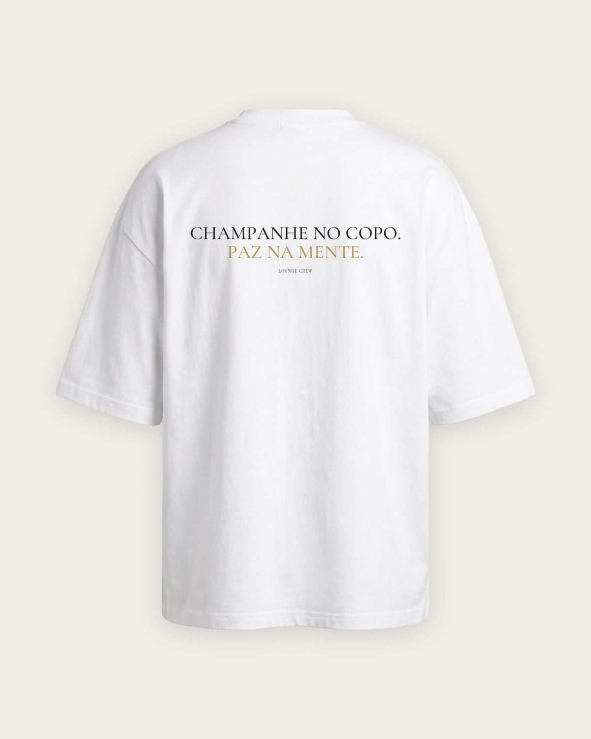 Camiseta Oversized “Champanhe no Copo, Paz na Mente” — Branco