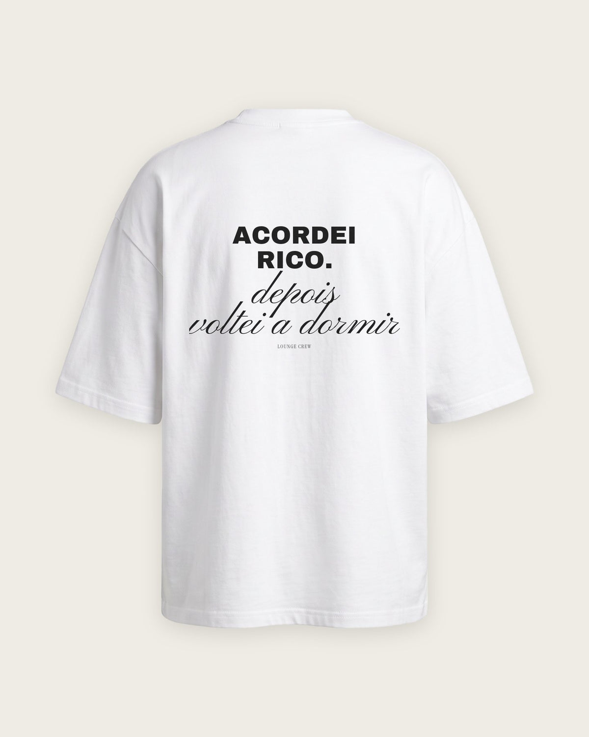 Camiseta Oversized “Acordei Rico” — Branco