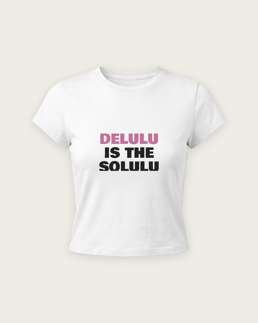 Baby Tee “Delulu Is the Solulu”
