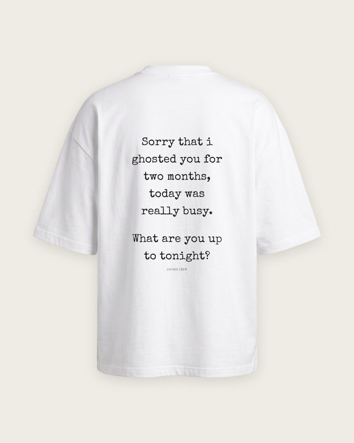 Camiseta Oversized “Sorry That I Ghosted You” — Branco
