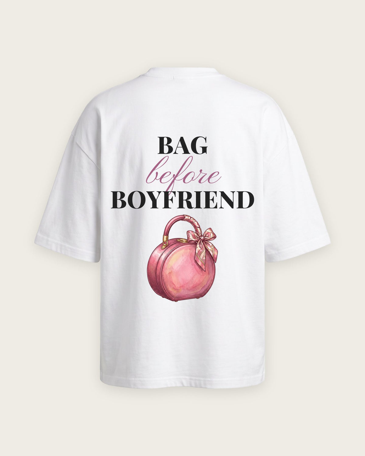 Camiseta Oversized “Bag Before Boyfriend” — Branco