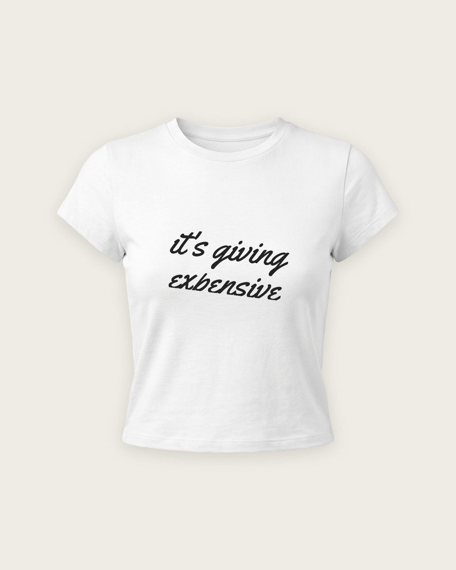 Baby Tee “It's Giving Expensive”
