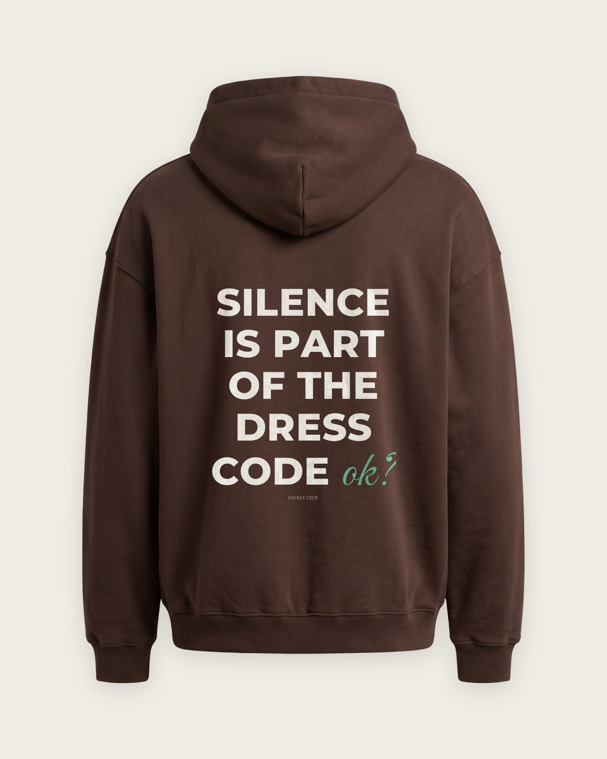 Moletom Oversized “Silence Is Part of the Dress Code” — Chocolate