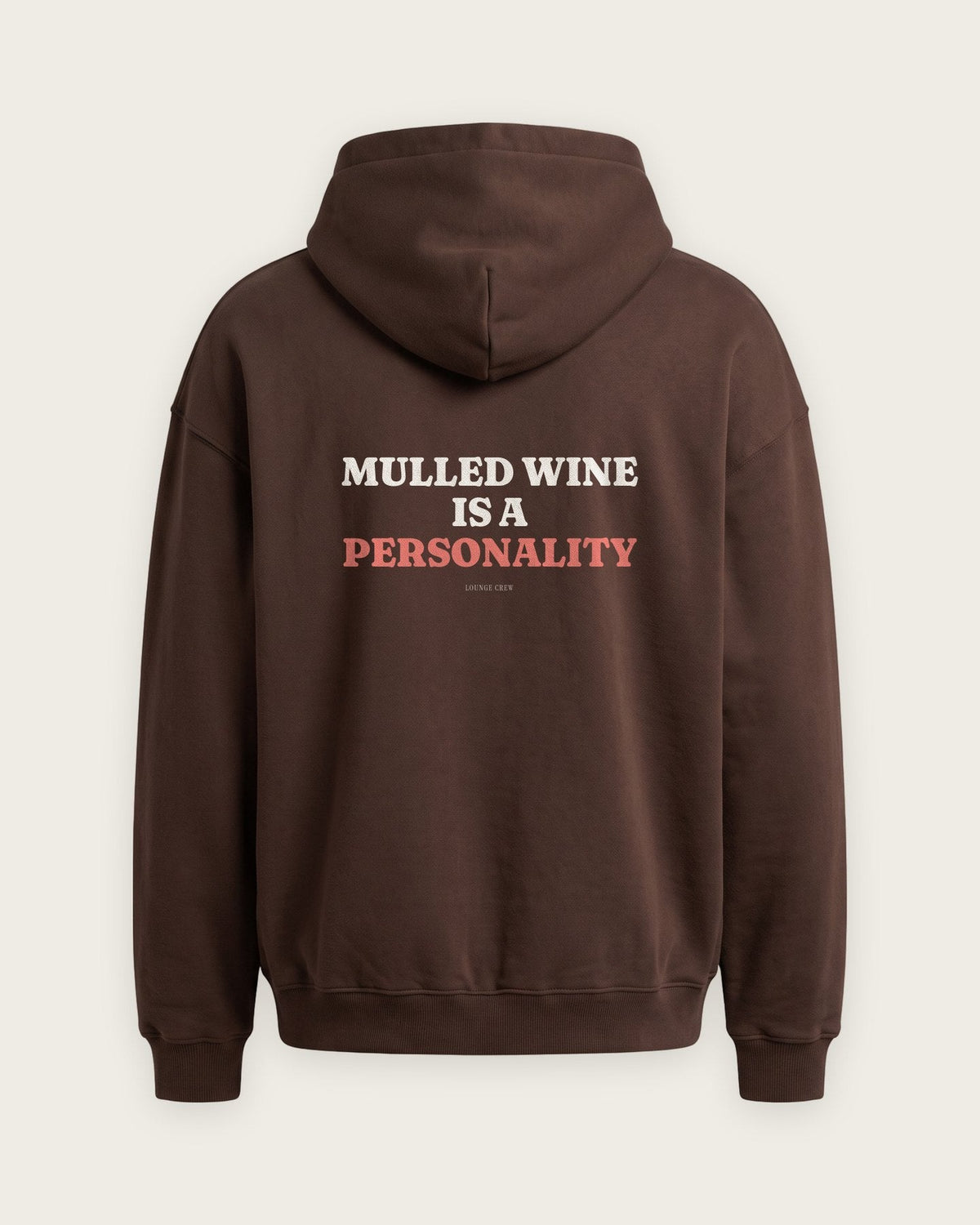 Moletom Oversized “Mulled Wine Is a Personality” — Chocolate