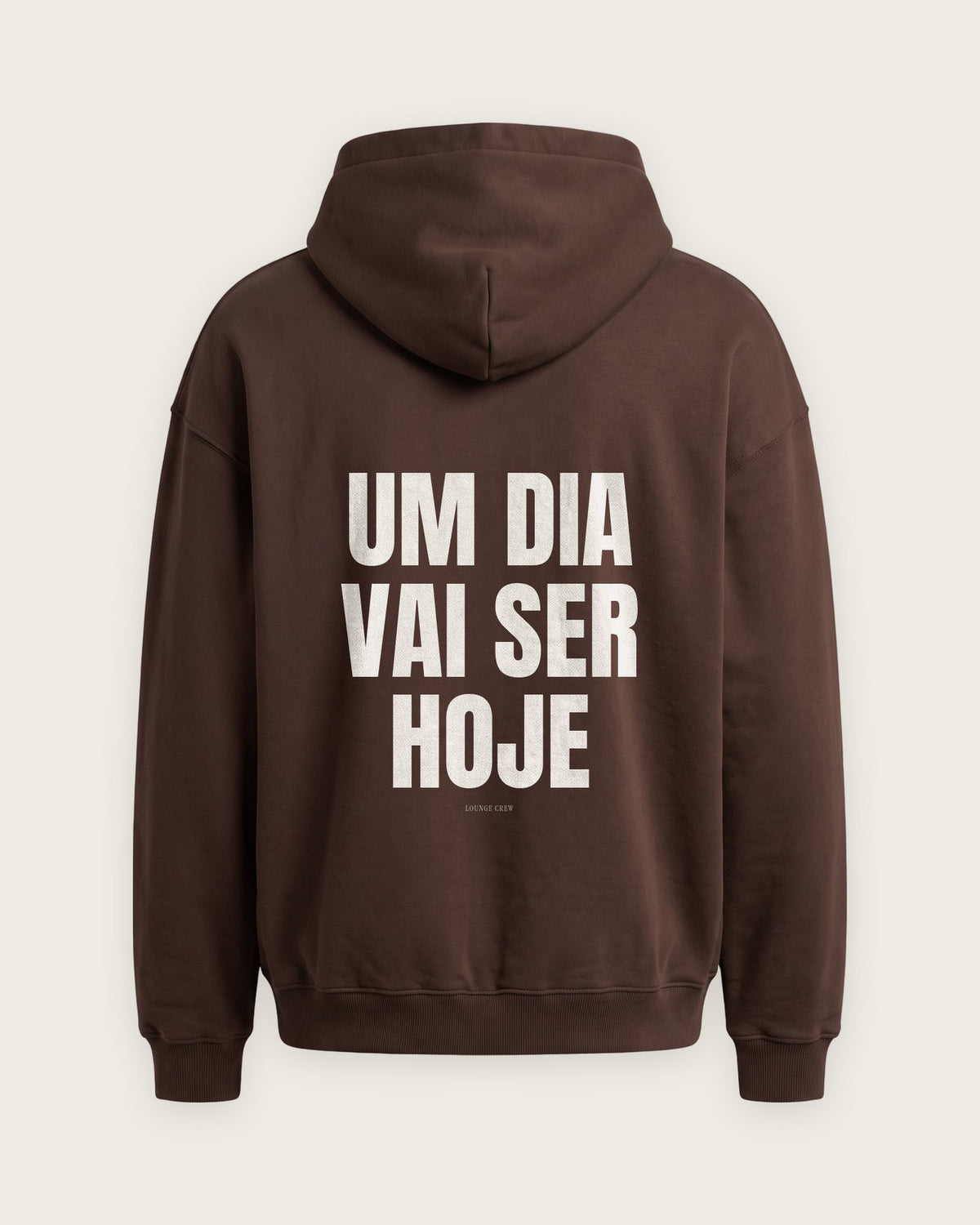 Moletom Oversized “Um Dia Vai Ser Hoje” — Chocolate