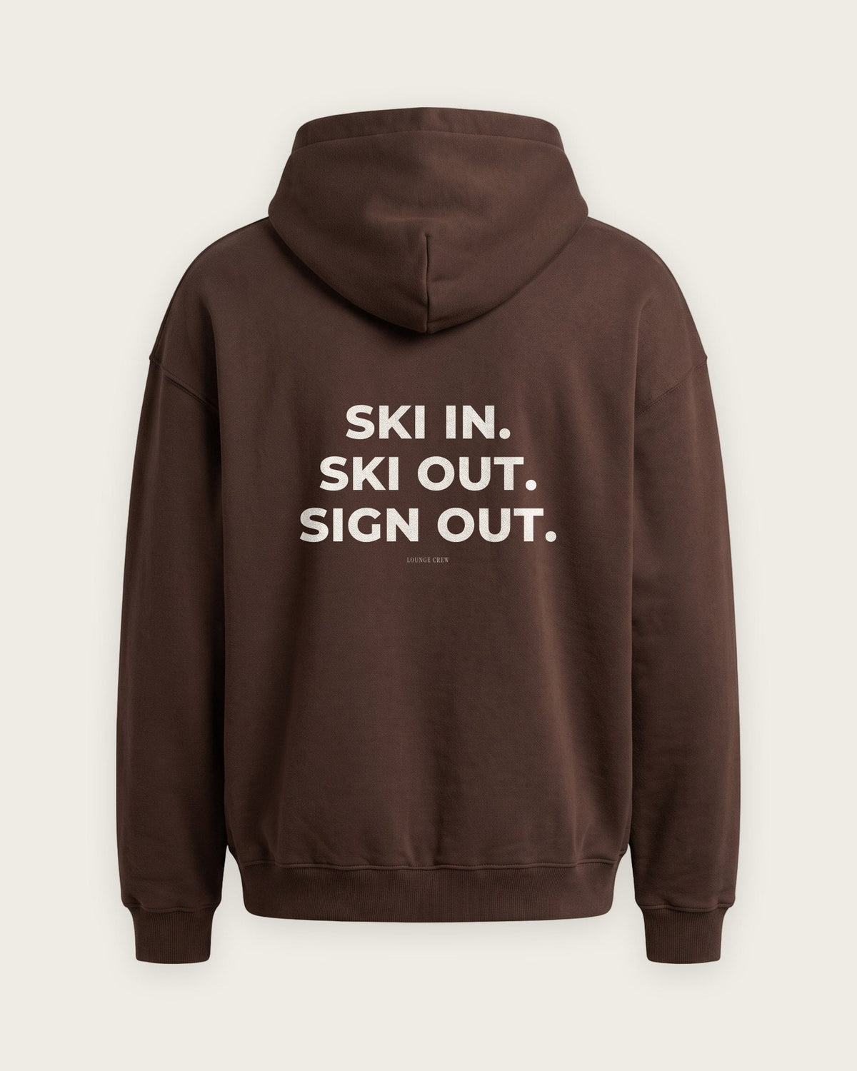 Moletom Oversized “Ski In, Ski Out, Sign Out” — Chocolate