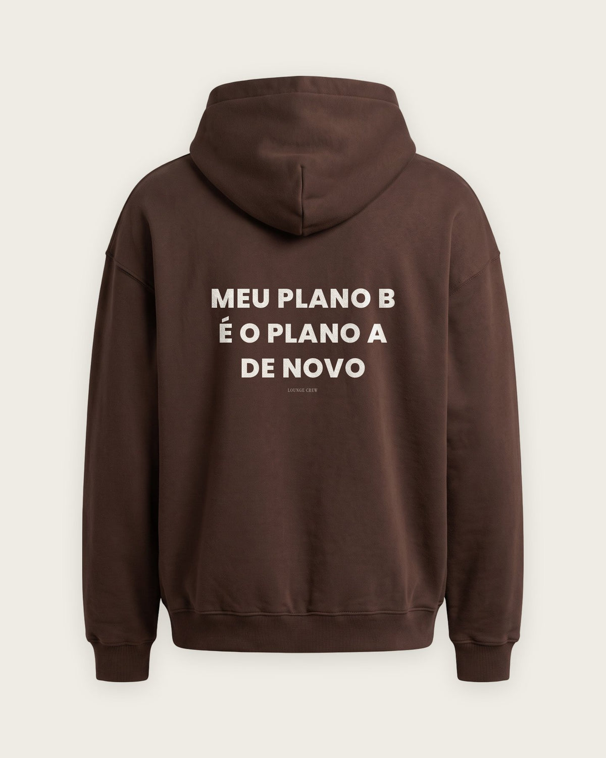 Moletom Oversized “Meu Plano B é o Plano A de Novo” — Chocolate