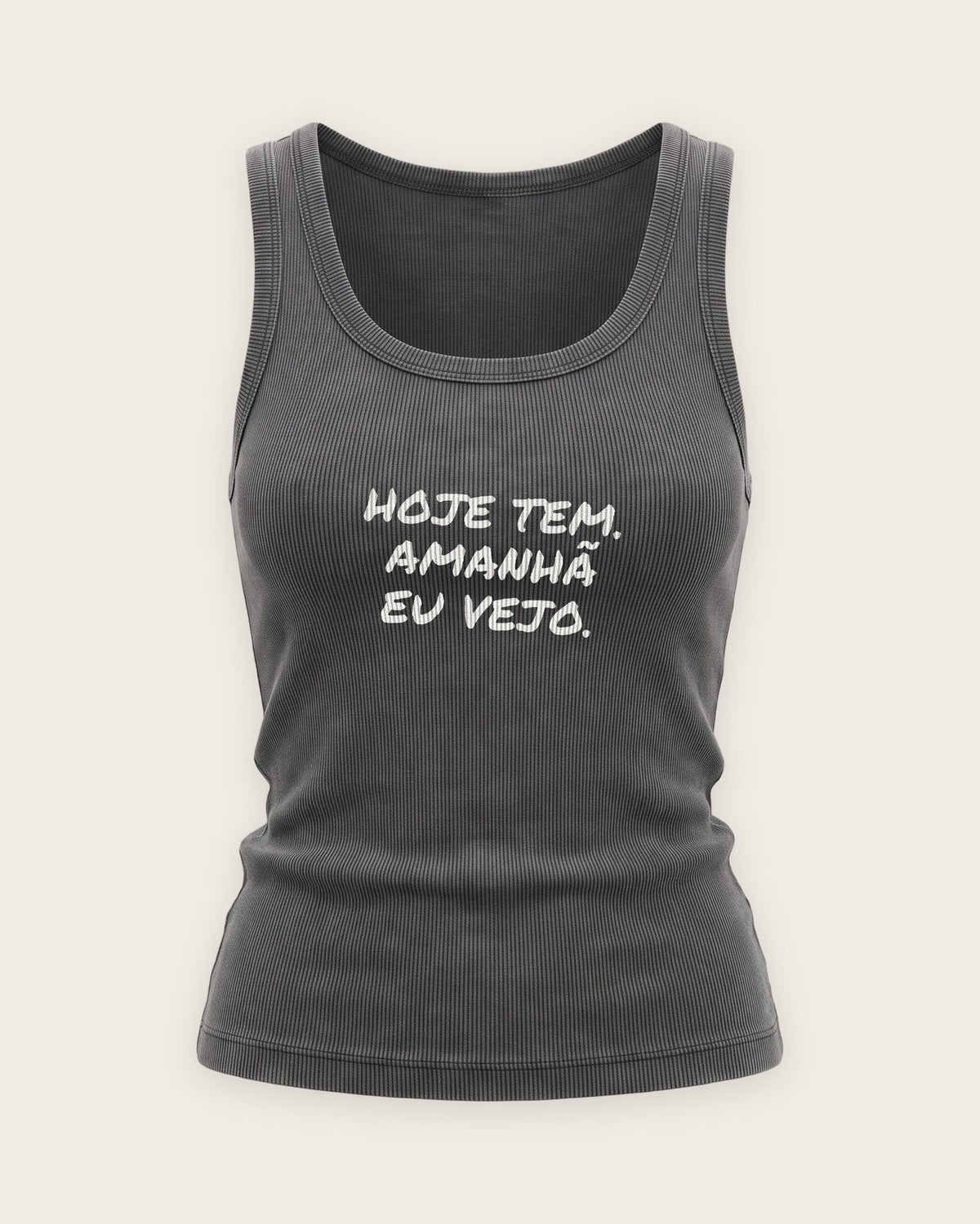Regata Canelada “Hoje Tem, Amanhã Eu Vejo” — Cinza Estonado