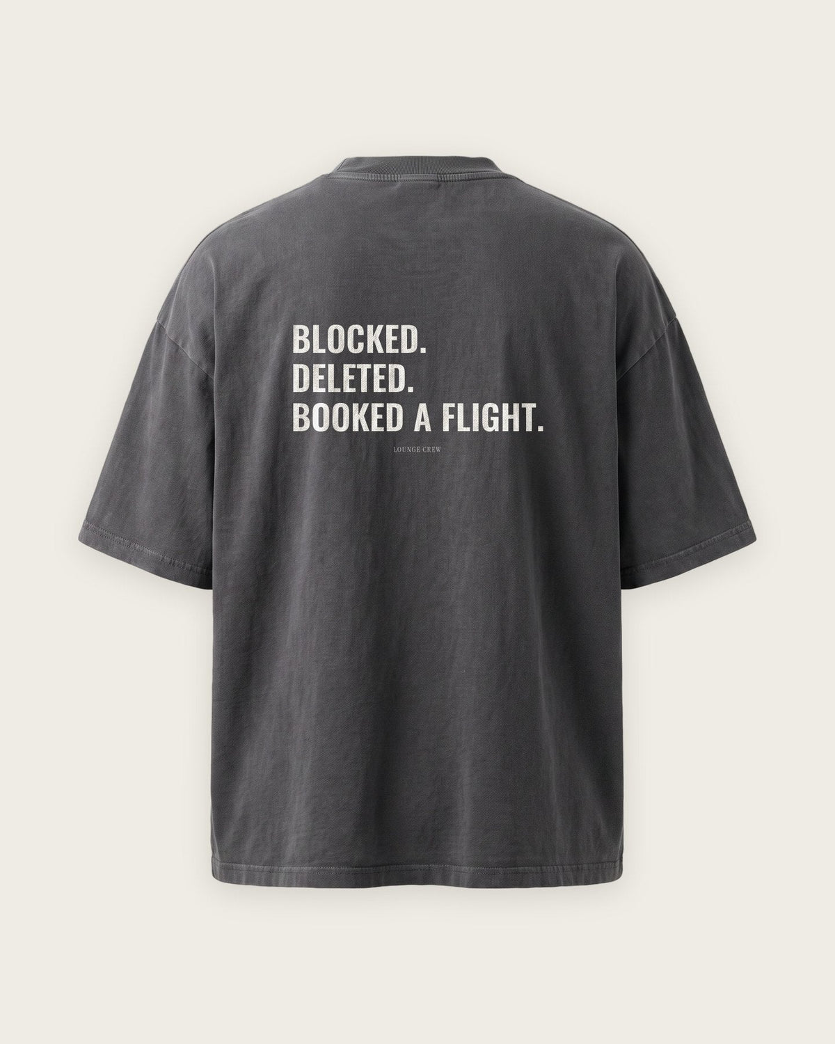 Camiseta Oversized “Blocked, Deleted, Booked a Flight” — Cinza Estonado