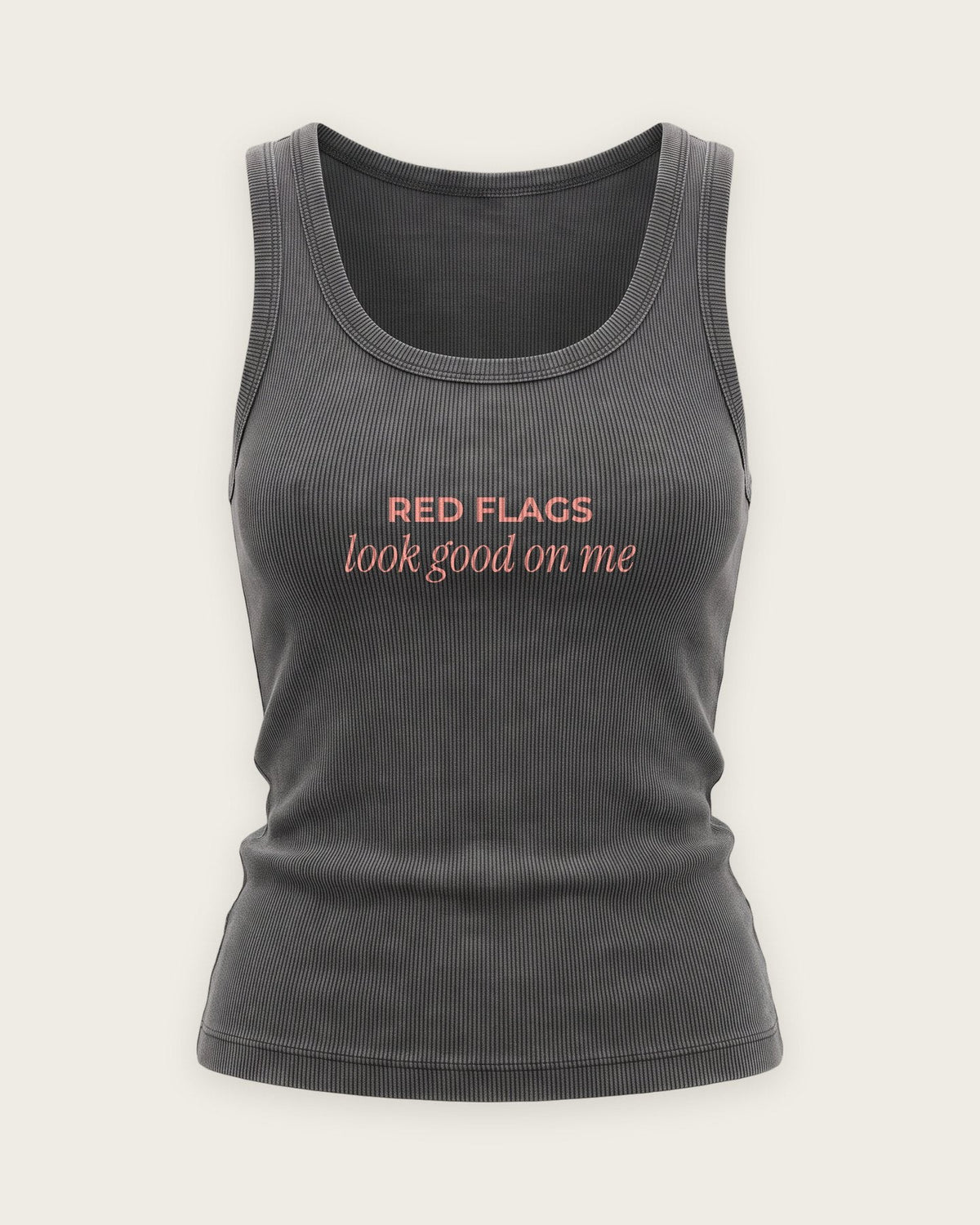 Regata Canelada “Red Flags Look Good on Me” — Cinza Estonado