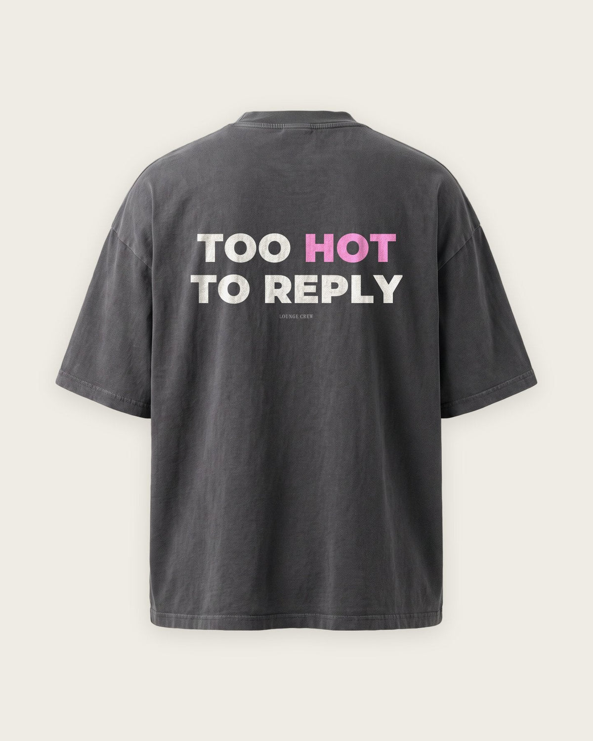 Camiseta Oversized “Too Hot to Reply” — Cinza Estonado