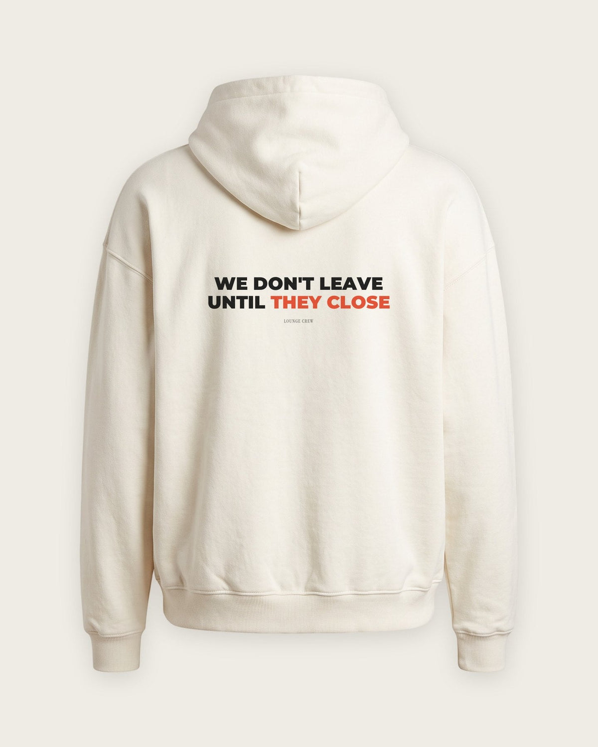 Moletom Oversized “We Don't Leave Until They Close” — Off-White