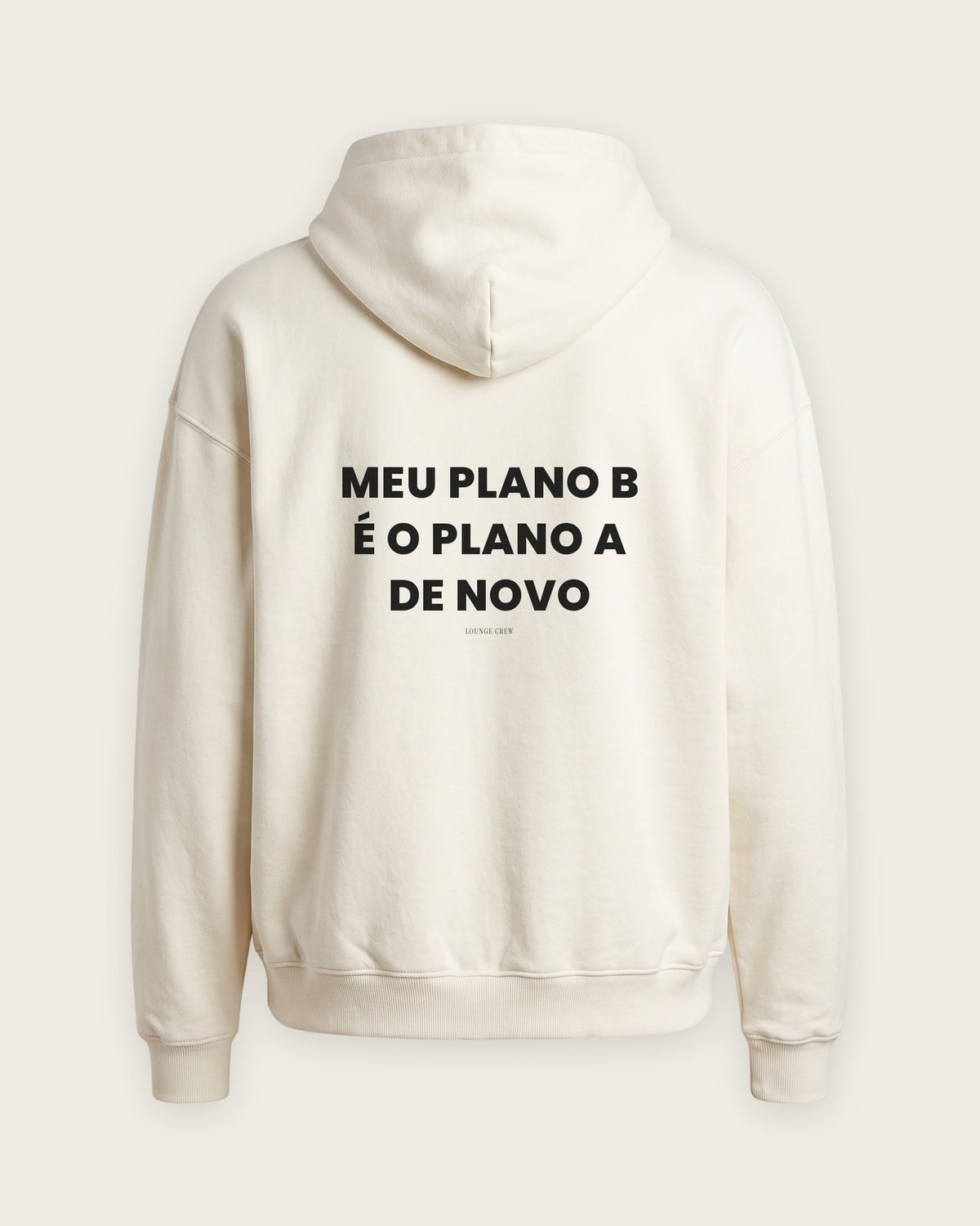 Moletom Oversized “Meu Plano B é o Plano A de Novo” — Off-White