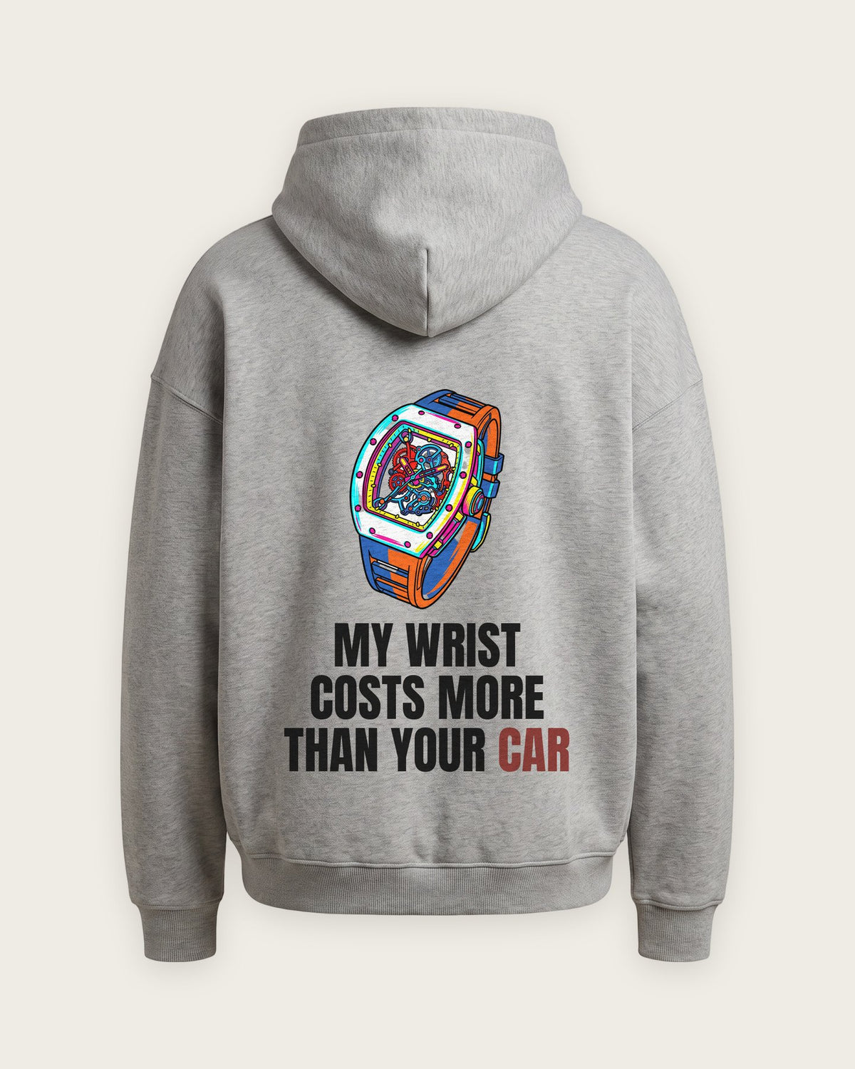 Moletom Oversized “My Wrist Costs More Than Your Car” — Cinza Mescla