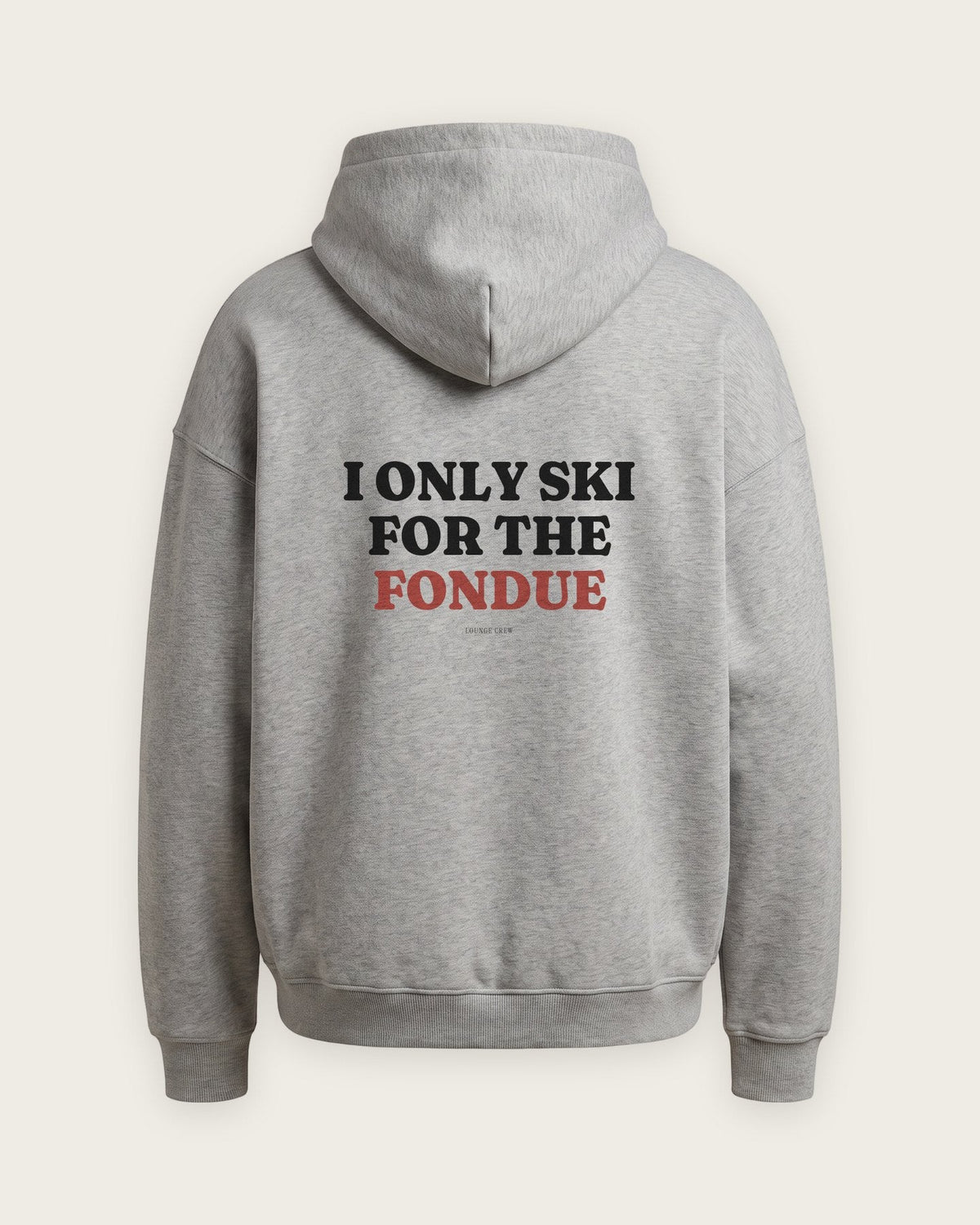 Moletom Oversized “I Only Ski for the Fondue” — Cinza Mescla