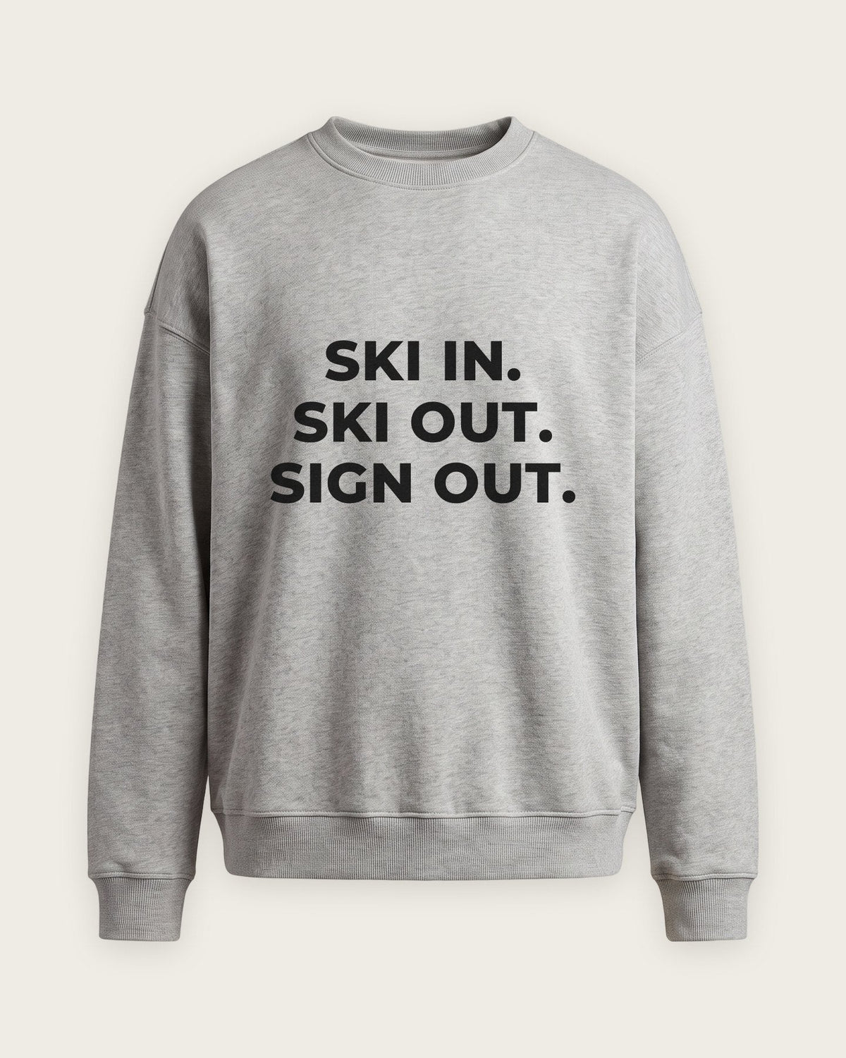 Moletom Careca “Ski In, Ski Out, Sign Out” — Cinza Mescla