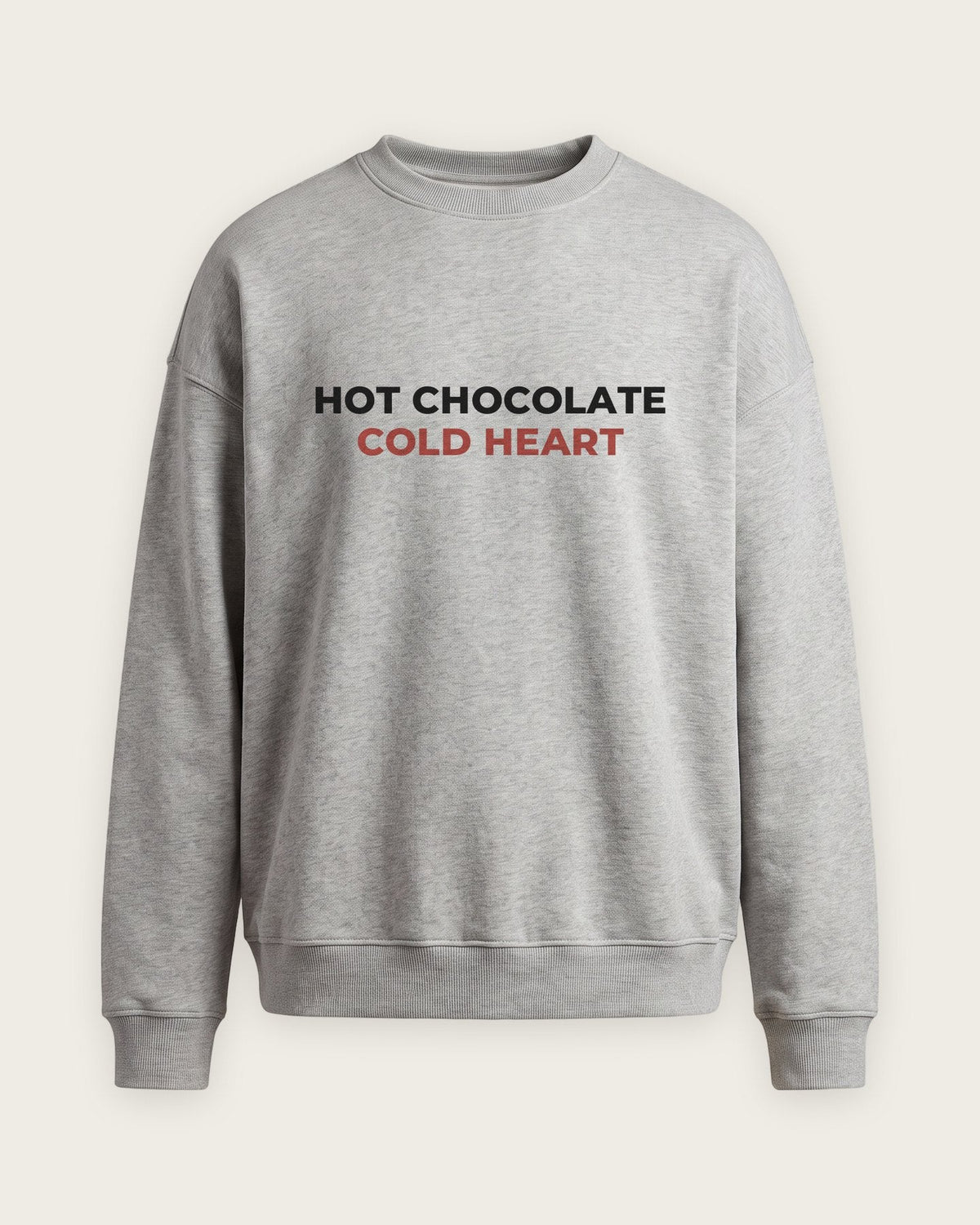 Moletom Careca “Hot Chocolate, Cold Heart” — Cinza Mescla