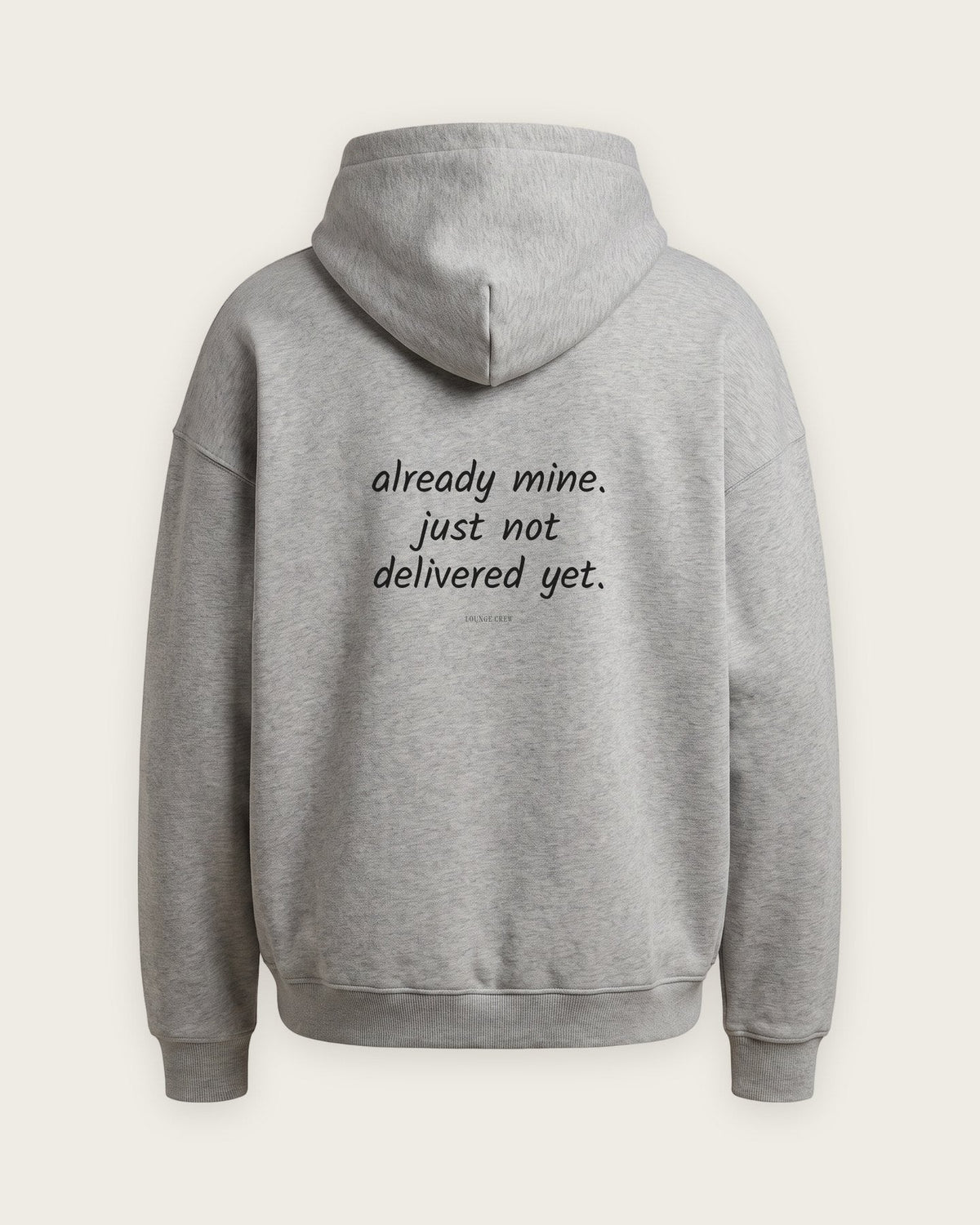 Moletom Oversized “Already Mine, Just Not Delivered” — Cinza Mescla