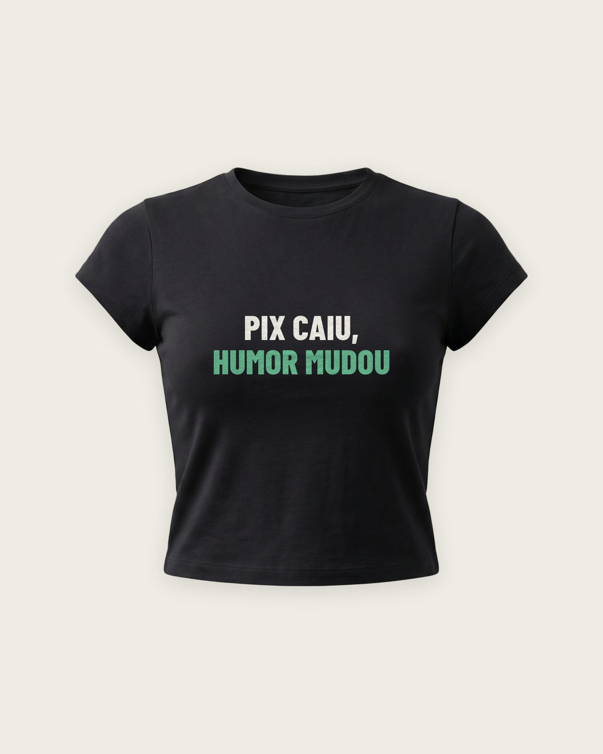 Baby Tee “Pix Caiu, Humor Mudou” — Preto